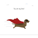 Wenskaart met een illustratie van teckel Frits en de tekst you are my hero