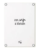 Tuinposter van Zoedt met de tekst Zon, Wijn & Kletsen in zwart en wit