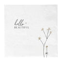 Witte papieren servetten van Bastion Collections met de tekst hello beautiful in titaan en een afbeelding van een takje.